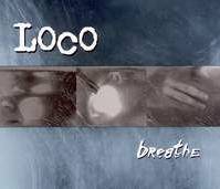 Loco (CAN) : Breathe
